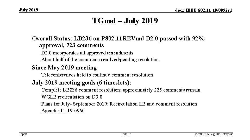 July 2019 doc. : IEEE 802. 11 -19/0992 r 1 TGmd – July 2019