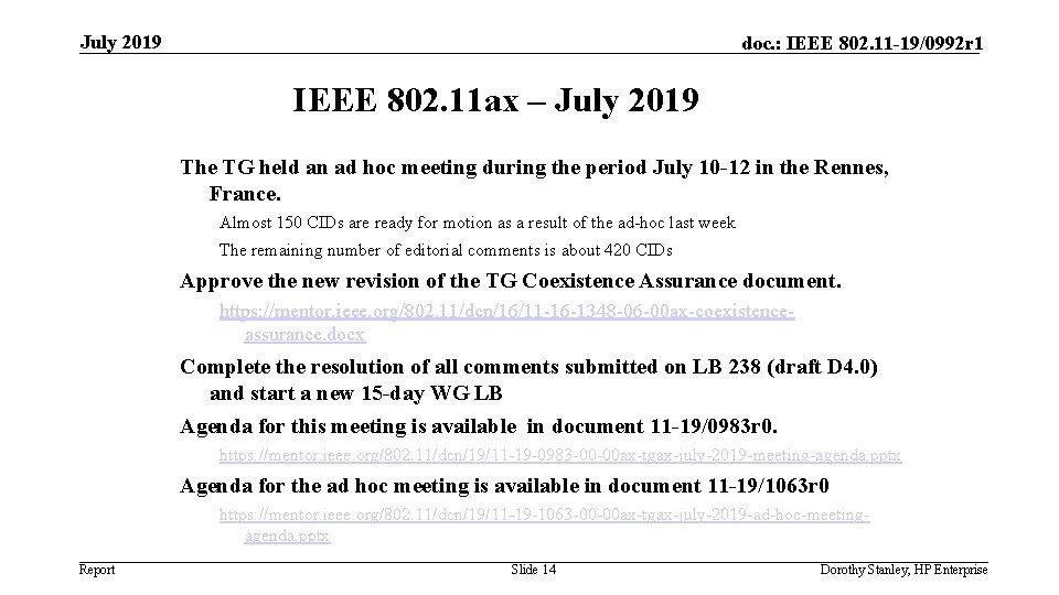 July 2019 doc. : IEEE 802. 11 -19/0992 r 1 IEEE 802. 11 ax