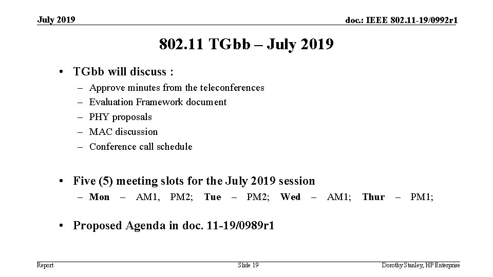 July 2019 doc. : IEEE 802. 11 -19/0992 r 1 802. 11 TGbb –