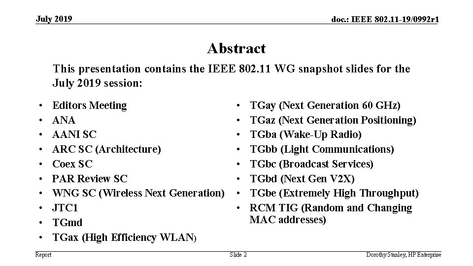 July 2019 doc. : IEEE 802. 11 -19/0992 r 1 Abstract This presentation contains
