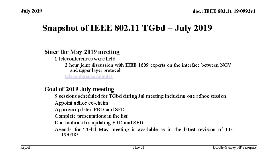 July 2019 doc. : IEEE 802. 11 -19/0992 r 1 Snapshot of IEEE 802.