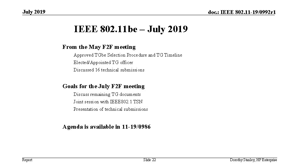 July 2019 doc. : IEEE 802. 11 -19/0992 r 1 IEEE 802. 11 be