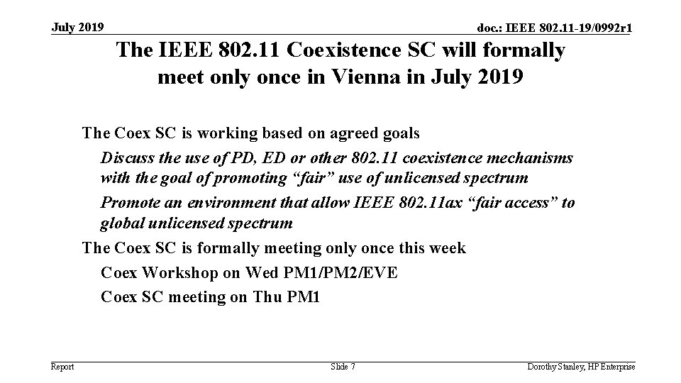 July 2019 doc. : IEEE 802. 11 -19/0992 r 1 The IEEE 802. 11