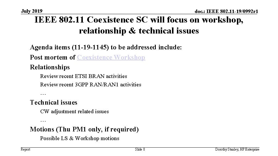 July 2019 doc. : IEEE 802. 11 -19/0992 r 1 IEEE 802. 11 Coexistence