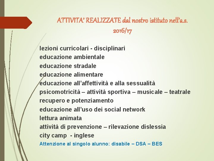 ATTIVITA’ REALIZZATE dal nostro istituto nell’a. s. 2016/17 lezioni curricolari - disciplinari educazione ambientale