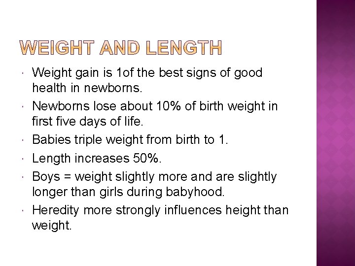  Weight gain is 1 of the best signs of good health in newborns.
