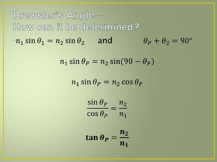Brewster’s Angle— How can it be determined? • 