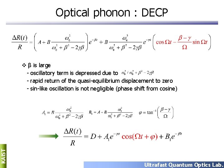 Optical phonon : DECP KAIST v β is large - oscillatory term is depressed