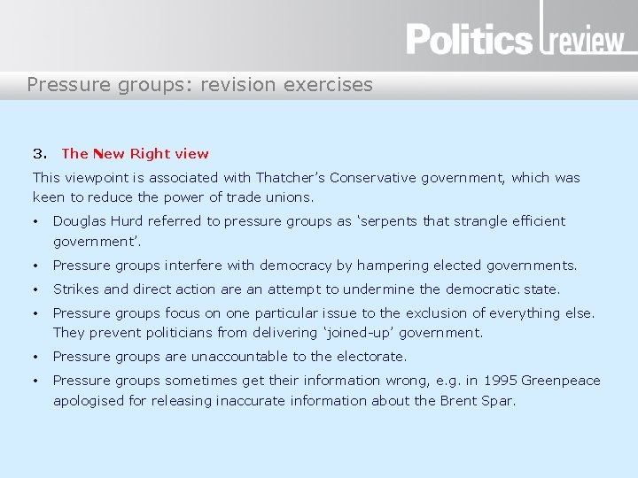 Pressure groups: revision exercises 3. The New Right view This viewpoint is associated with