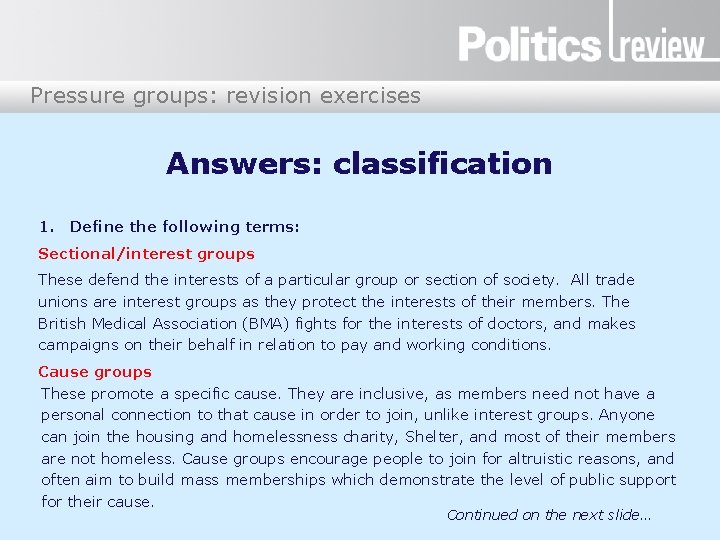 Pressure groups: revision exercises Answers: classification 1. Define the following terms: Sectional/interest groups These