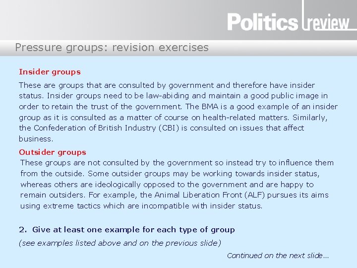 Pressure groups: revision exercises Insider groups These are groups that are consulted by government