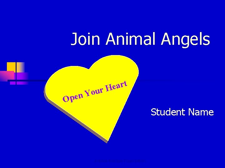 Join Animal Angels u o Y pen t r a e r. H O