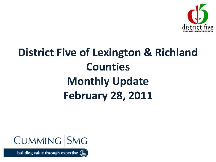 District Five of Lexington & Richland Counties Monthly Update February 28, 2011 