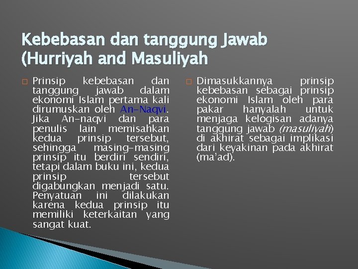 Kebebasan dan tanggung Jawab (Hurriyah and Masuliyah � Prinsip kebebasan dan tanggung jawab dalam