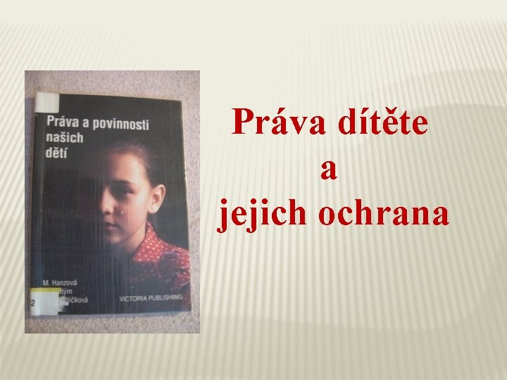 Práva dítěte a jejich ochrana 