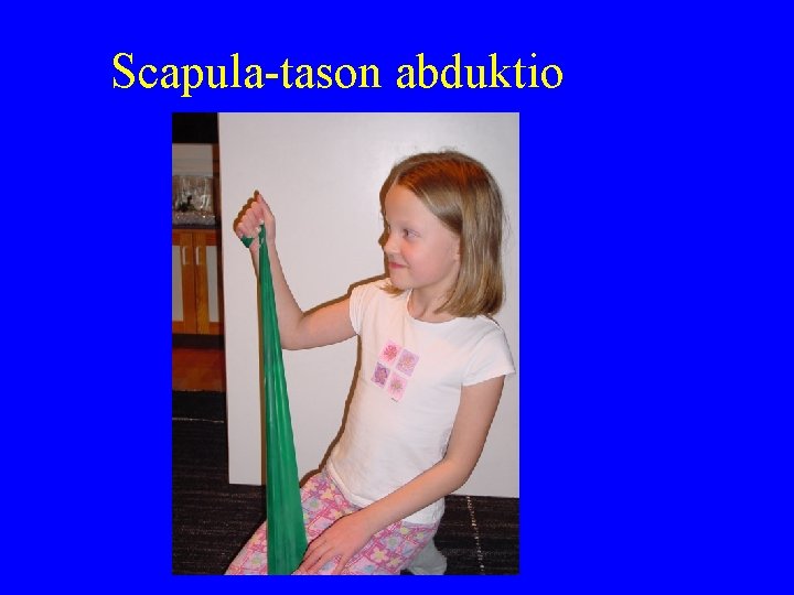 Scapula-tason abduktio 