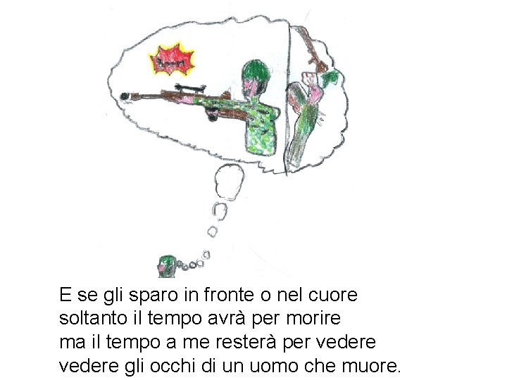 E se gli sparo in fronte o nel cuore soltanto il tempo avrà per E se gli sparo in fronte o nel cuore soltanto il tempo avrà per