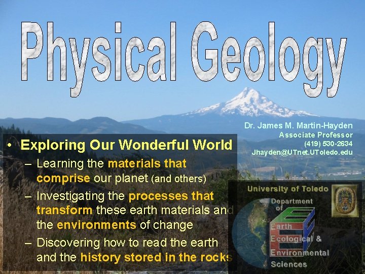 Dr. James M. Martin-Hayden • Exploring Our Wonderful World – Learning the materials that