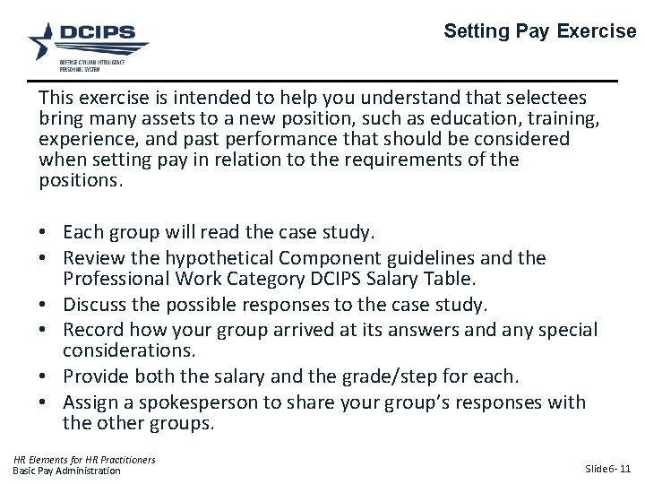 Setting Pay Exercise This exercise is intended to help you understand that selectees bring