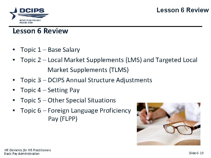 Lesson 6 Review • Topic 1 – Base Salary • Topic 2 – Local