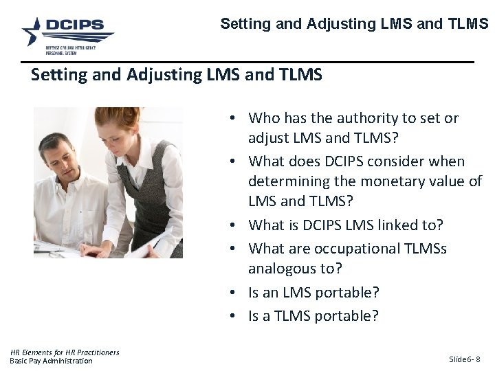 Setting and Adjusting LMS and TLMS • Who has the authority to set or