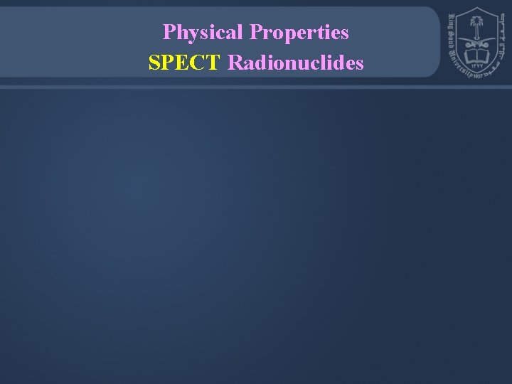 Physical Properties SPECT Radionuclides 