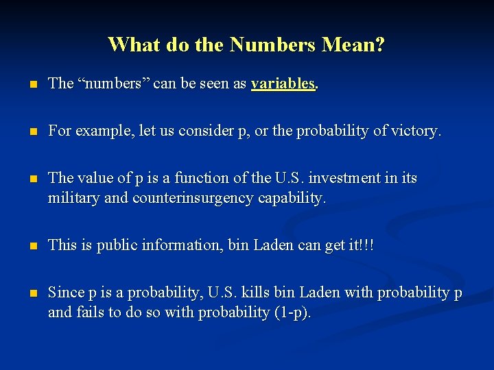 What do the Numbers Mean? n The “numbers” can be seen as variables. n