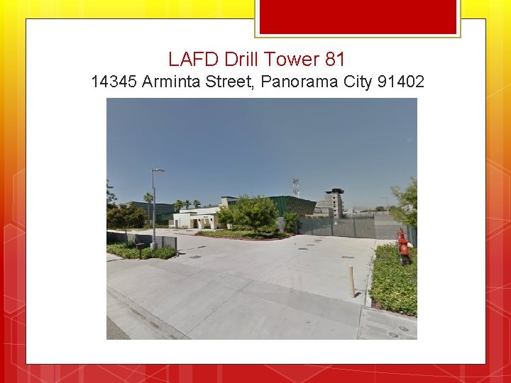 LAFD Drill Tower 81 14345 Arminta Street, Panorama City 91402 