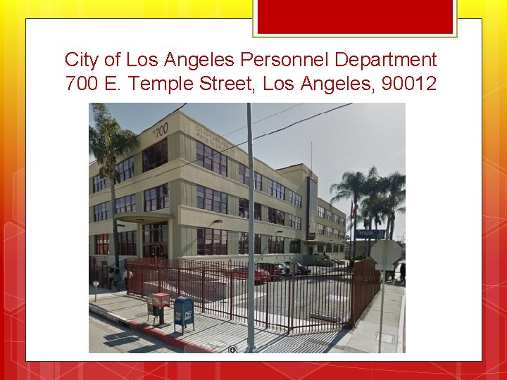 City of Los Angeles Personnel Department 700 E. Temple Street, Los Angeles, 90012 