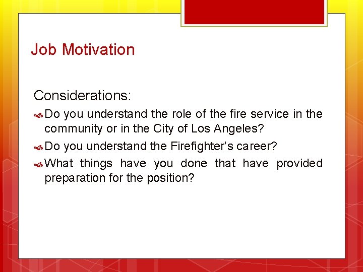 Job Motivation Considerations: Do you understand the role of the fire service in the