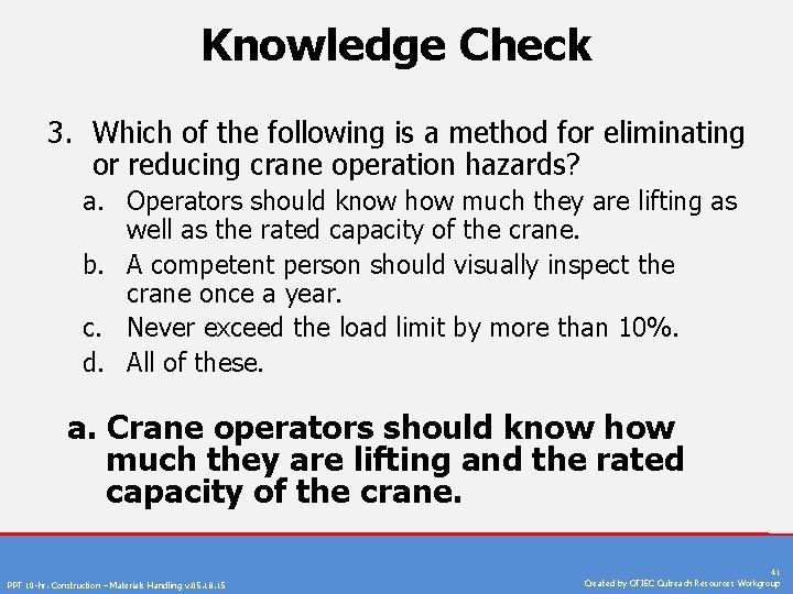 Knowledge Check 3. Which of the following is a method for eliminating or reducing