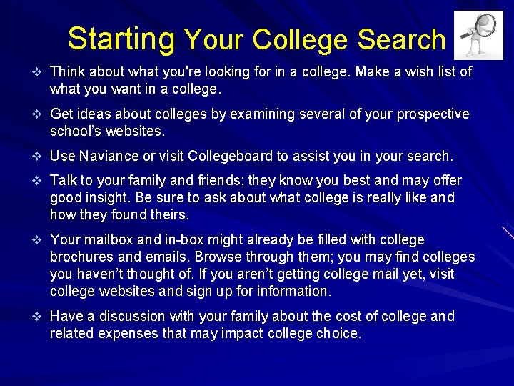 Starting Your College Search v Think about what you're looking for in a college.