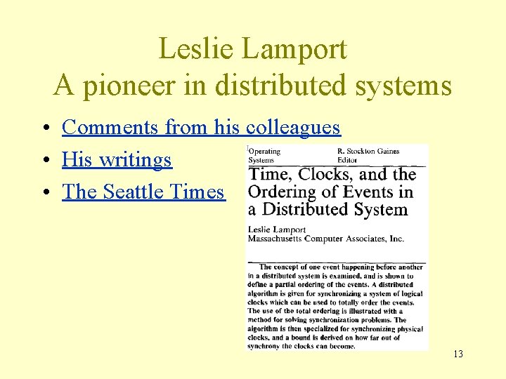 Leslie Lamport A pioneer in distributed systems • Comments from his colleagues • His