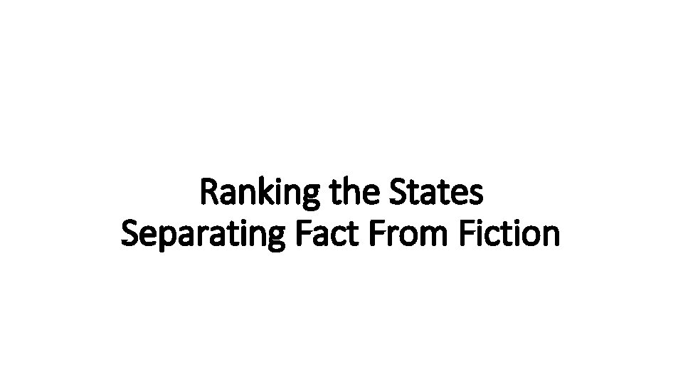 Ranking the States Separating Fact From Fiction 