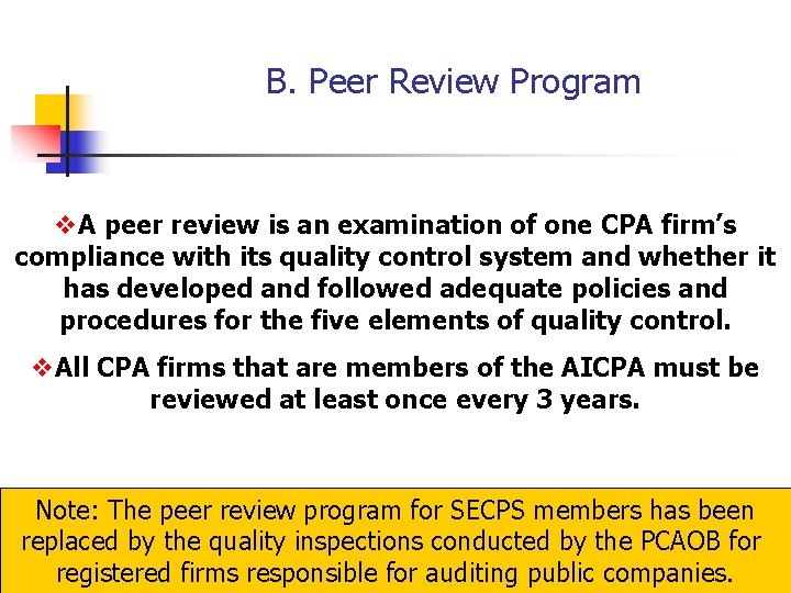 B. Peer Review Program v. A peer review is an examination of one CPA