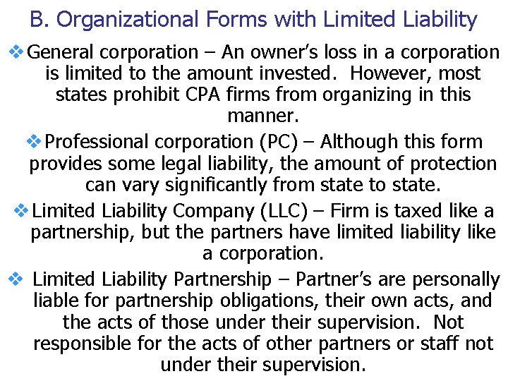 B. Organizational Forms with Limited Liability v General corporation – An owner’s loss in