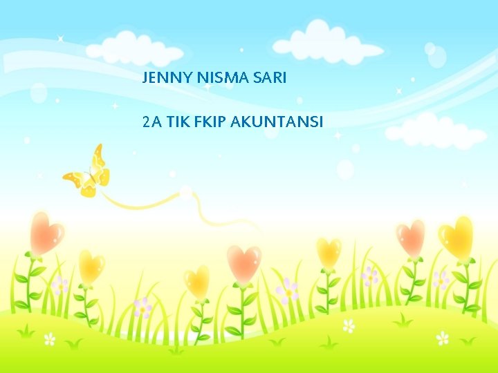 JENNY NISMA SARI 2 A TIK FKIP AKUNTANSI 