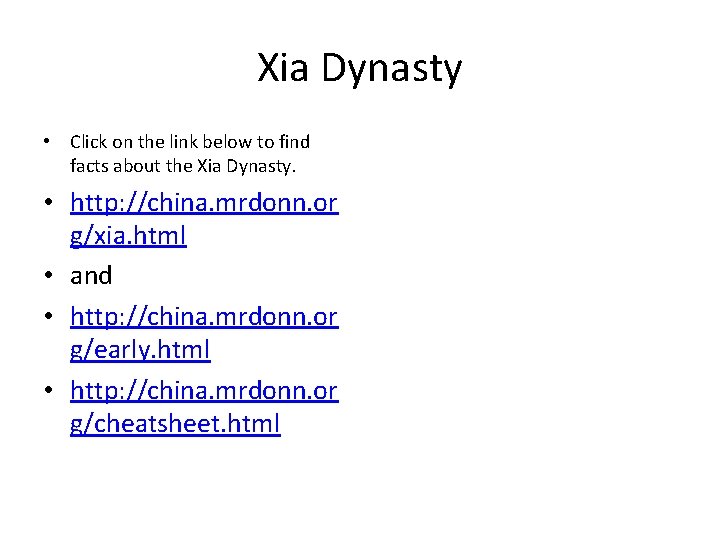 Xia Dynasty • Click on the link below to find facts about the Xia