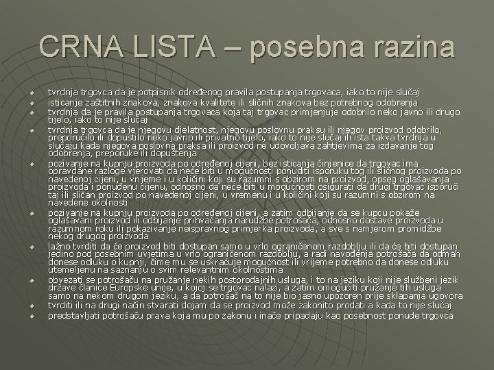 CRNA LISTA – posebna razina u u u u u tvrdnja trgovca da je