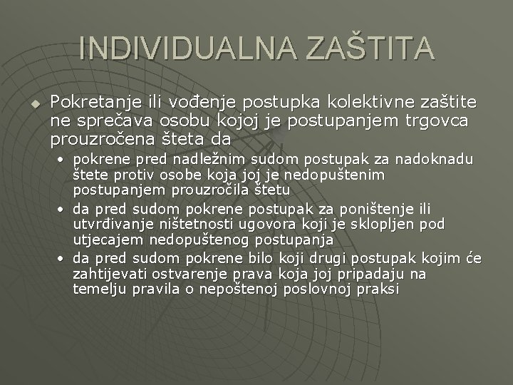 INDIVIDUALNA ZAŠTITA u Pokretanje ili vođenje postupka kolektivne zaštite ne sprečava osobu kojoj je