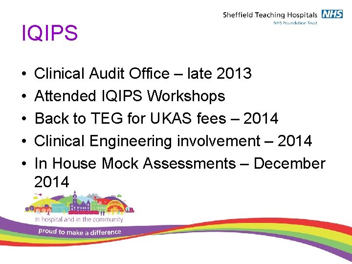 IQIPS • • • Clinical Audit Office – late 2013 Attended IQIPS Workshops Back