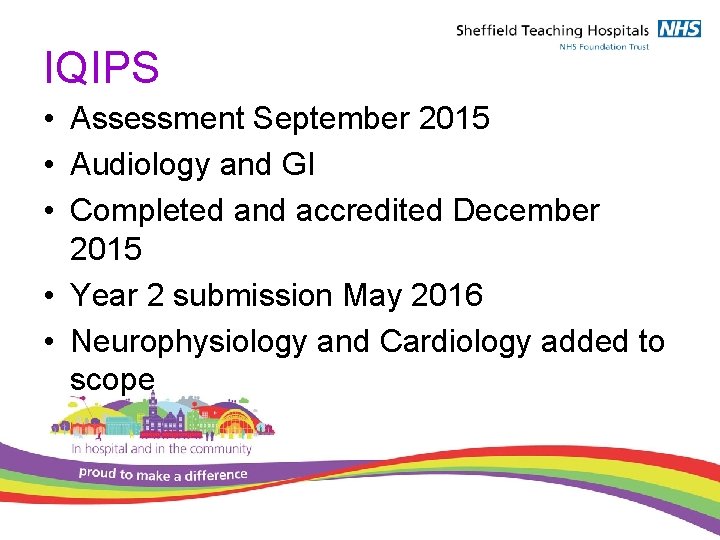 IQIPS • Assessment September 2015 • Audiology and GI • Completed and accredited December