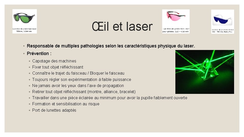 Œil et laser ◦ Responsable de multiples pathologies selon les caractéristiques physique du laser.