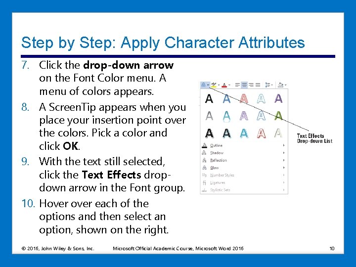 Step by Step: Apply Character Attributes 7. Click the drop-down arrow on the Font