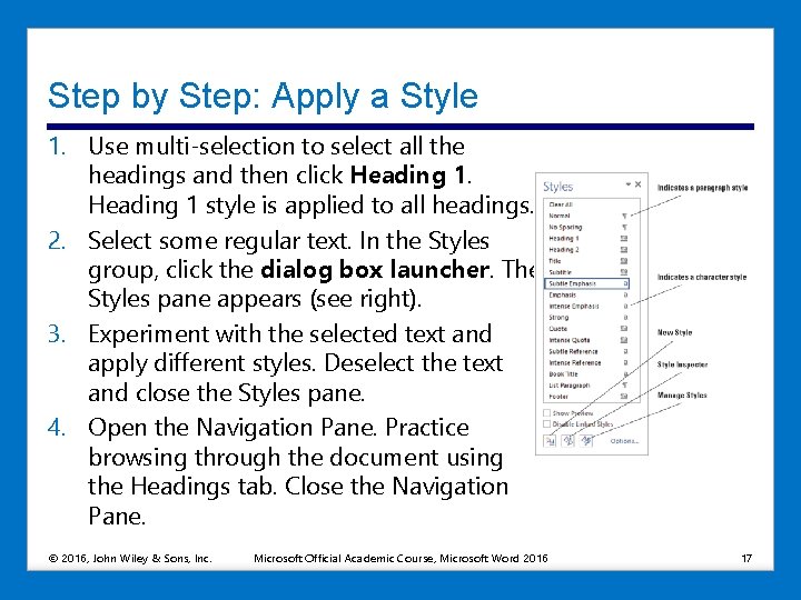 Step by Step: Apply a Style 1. Use multi-selection to select all the headings