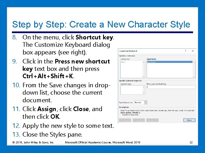 Step by Step: Create a New Character Style 8. On the menu, click Shortcut