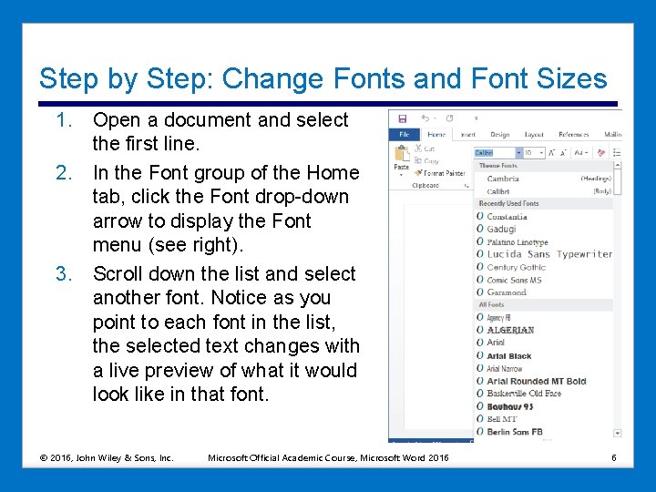 Step by Step: Change Fonts and Font Sizes 1. Open a document and select