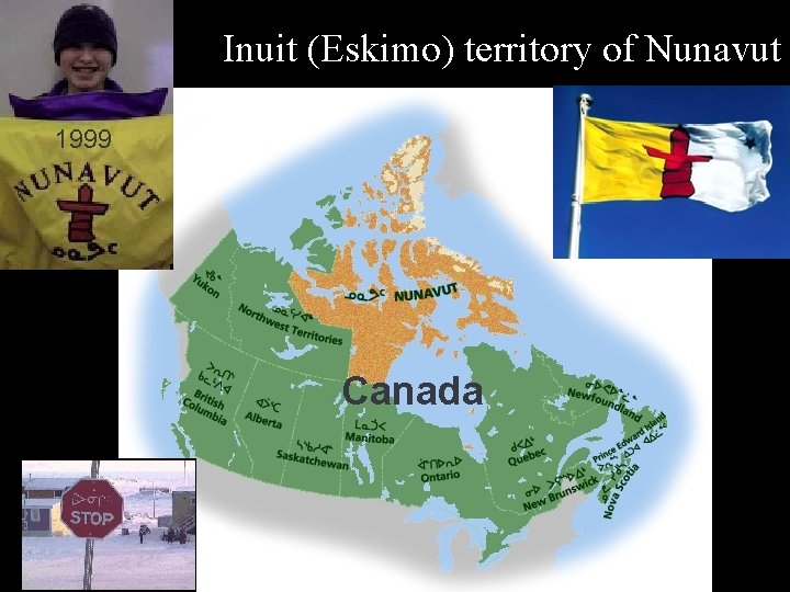 Inuit (Eskimo) territory of Nunavut 1999 Canada 