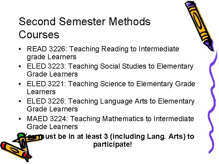 Second Semester Methods Courses • READ 3226: Teaching Reading to Intermediate grade Learners •