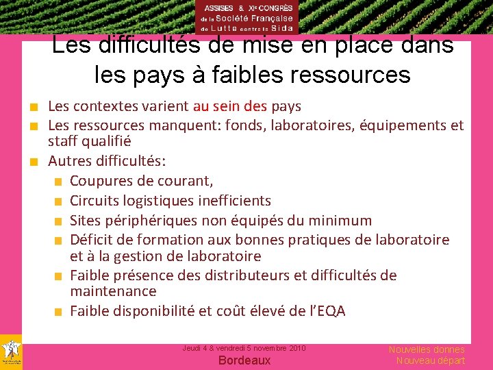 Les difficultés de mise en place dans les pays à faibles ressources ■ Les